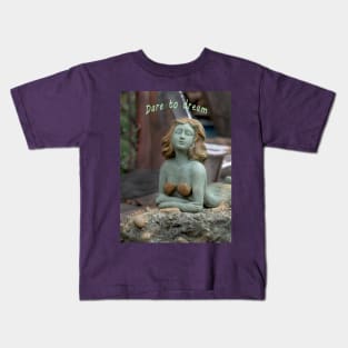 Dare to dream Kids T-Shirt